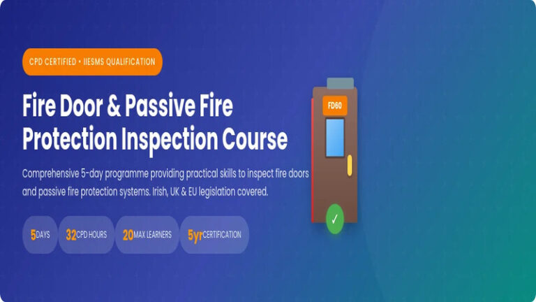 Fire Door and Passive Fire Protection Inspection Course - 5-day CPD certified training with IIESMS qualification, Ireland